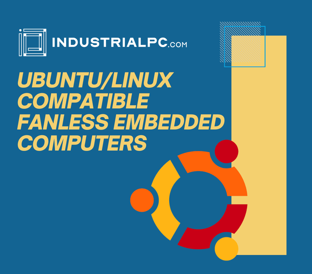Fanless Embedded Computers | Rugged PCs | Industrial PC